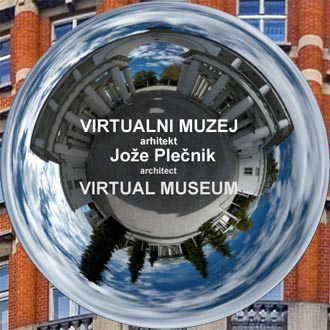 Virtualni muzej arhitekturnih del Jožeta Plečnika :: VIRTUAL MUSEUM